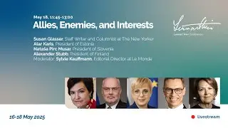 Allies, Enemies, and Interests · Lennart Meri Conference 2025