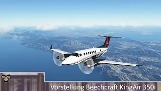 Introduction: Beechcraft KingAir 350i - 9 Pax Turbo-Prob in review; MSFS2020