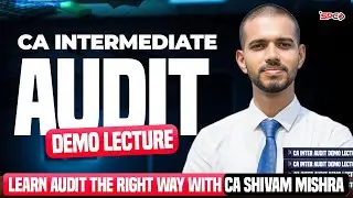 Audit Made Easy | CA Inter Demo Lecture by AIR 1 CA Shivam Mishra