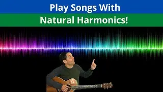 Songs That Use Natural Harmonics On Guitar!