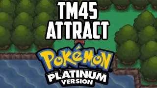 Where to Find TM45 Attract - Pok&eacute;mon Platinum