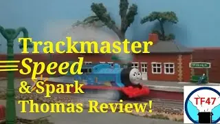 Trackmaster Speed and Spark Thomas Review!!