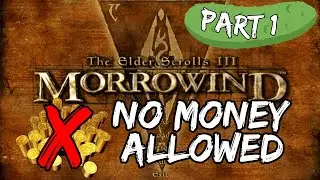 🥒Morrowind NO MONEY challenge (part 1)