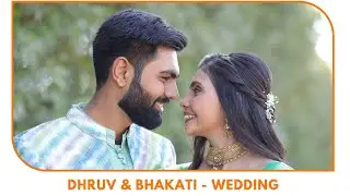 Dhruv _ Bhakti - Wedding
