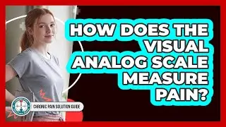 How Does The Visual Analog Scale Measure Pain?