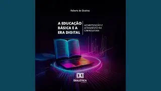 001_Agradecimentos, Nota do Autor e Cap1 a 4.20 & 002_cap5 e Conclus&atilde;o.1 - A Educa&ccedil;&atilde;o B&aacute;sica...