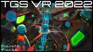 Tokyo Game Show 2022 - VR Experience (Desktop Mode)