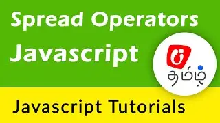 Javascript tutorial for beginners in Tamil - Spread Operators
