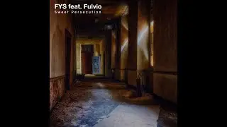 Fys feat. FULVIO - Sweet persecution