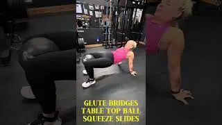 Glute Bridge Table Top Ball Squeeze Slides