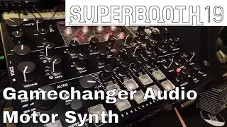 Superbooth 2019: Gamechanger Audio Motor Synth