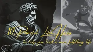 10 Powerful Stoic Life Hacks That Can Transform Your Life | Stoicism |  Marcus Aurelius | Seneca |