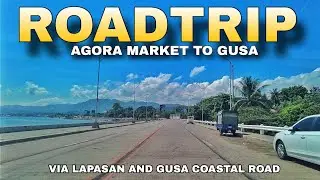 Agora Market to Gusa Road trip via LAPASAN - GUSA COASTAL ROAD | CAGAYAN DE ORO CITY, PHILIPPINES