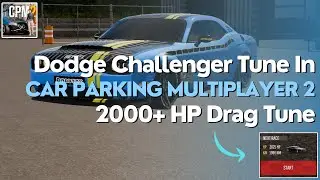 2000+HP Dodge Challenger Tune in CPM 2 | How to get 2000 HP Dodge Demon in Car Parking Multiplayer 2