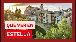 ESTELLA (Navarra): Lugares IMPRESCINDIBLES que ver | Guía 2026