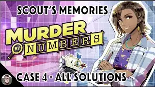 Murder By Numbers Scout's Memories Case 4 All Solutions