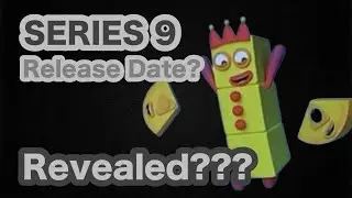 Numberblocks Series 9 Release Date Predictions?