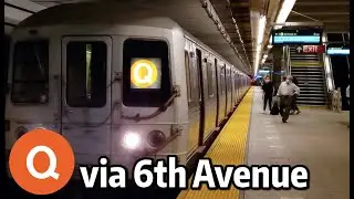 ⁴ᴷ⁶⁰ Q Trains Operating over the 6th Avenue Line