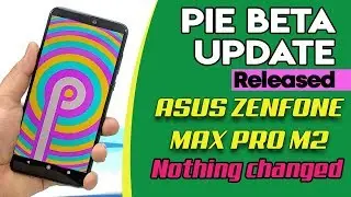 ANDROID PIE BETA Update for Asus Zenfone Max Pro M2 | WHATS NEW?