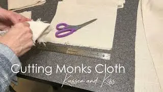 Cutting Monks Cloth - an easy method for accurate cuts that also reduces fraying.