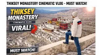 Thiksey Monastery | India&rsquo;s Most Beautiful Himalayan Monastery (Cinematic Vlog)