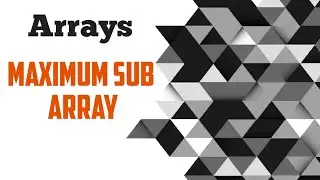 Maximum sub array - kadane's algorithm