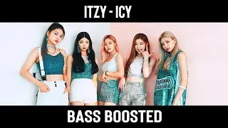 ITZY - ICY [Bass Boosted] (4k)🎵🎧