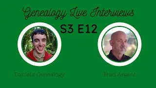 Genealogy Live Interviews S3 E12 - Brad Argent of Ancestry
