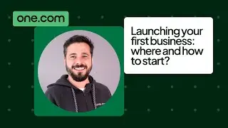 Launching your first business: where and how to start?