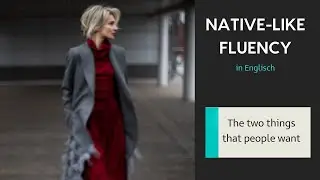 Native-Like Fluency: What Do People Really Want When They Say They Want To Be Fluent in English?