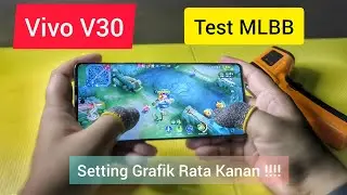 Test Vivo V30 Bermain Mobile Legends Grafik Rata Kanan Terbaru | Snapdragon 7 Gen 3 Stabil ?