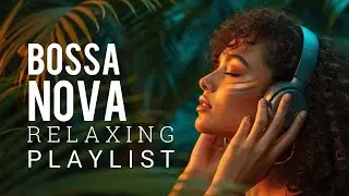 Best Bossa Nova Covers of Popular Songs 2026 – Soft Lounge Jazz for Coffee, Relax & Calm Nights
