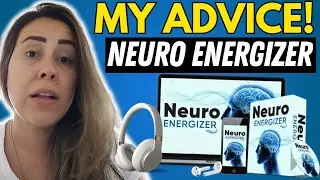 NEURO ENERGIZER REVIEW- (( MY ADVICE!! )) - NeuroEnergizer Audio Program - Neuro Energizer Reviews