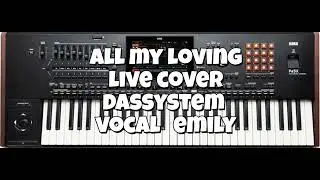 the  beatles   all my loving   live cover dassystem,  vocal emily