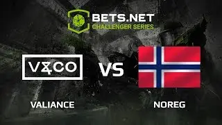 [EN] NOREG vs Valiance, Bets.net Challanger Series