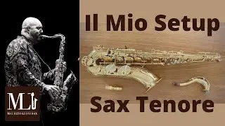 Il mio setup sul sax tenore