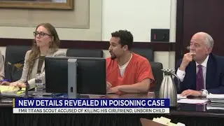 New details revealed in case involving former Titans scout poisoning girlfriend, unborn baby