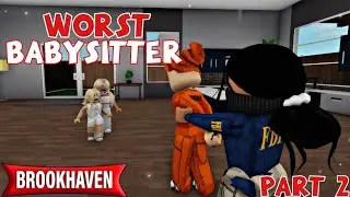 WORST BABYSITTER PART 2! - BROOKHAVEN RP (Brookhaven Roblox)