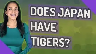 Does Japan have tigers?