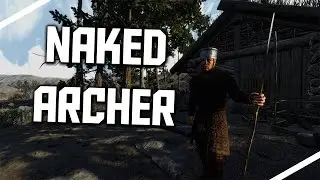 THE NAKED ARCHER - Of Kings and Men Gameplay