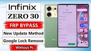 Infinix Zero 30 FRP Bypass Android 14 | Infinix Zero 30 Google Account Unlock | 100% Working | NO PC