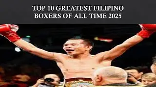 2025 TOP 10 BOXERS FROM THE PHILIPPINES
