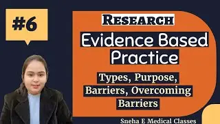 Evidence Based Practice !! Purpose !! Barriers !! Overcoming Barriers !! Research !! Hindi !!