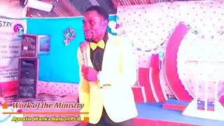 Work of the ministry part 4//Apostle Wanka 