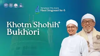 Khotm Shohih Bukhori | Rangkaian Pra-Acara Haul Singosari ke 6