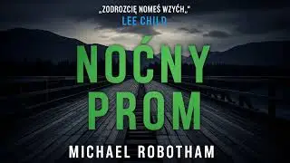 Nocny prom Autor Michael Robotham Lektor Filip Kosior Kryminały po Polsku AudioBook PL
