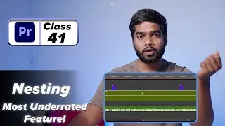 Why Every Editor Uses Nesting? And Why You Should Too (Beginner to Pro Adobe Premiere Pro Course)