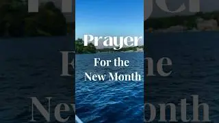 Prayer for Your New Month