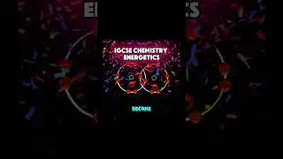 Part 4 - IGCSE Chemistry: Essential 🔴 Concepts for the 2026 Exams (Energetics)