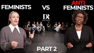 Feminist vs Anti-Feminist Women | PART 2